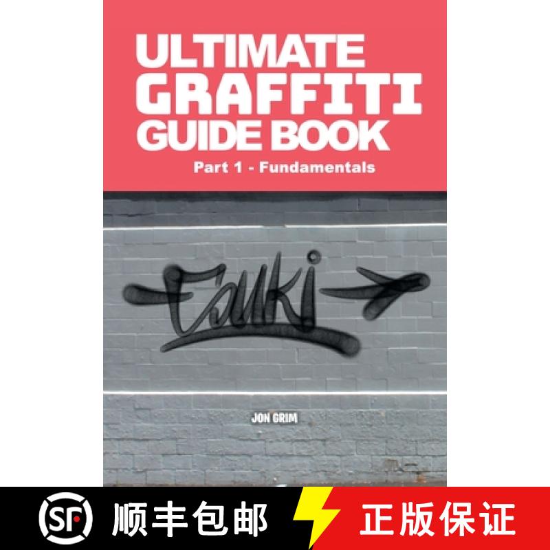 预订 Ultimate Graffiti Guide Book Part 1 - Fundamentals: Part 1: Fundamentals [9798893724356]