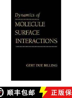 【3-4周达】Dynamics Of Molecule Surface Interactions [Wiley化学化工] [9780471331087]