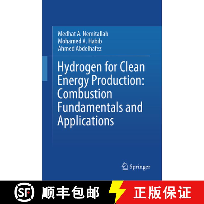 【3-4周达】Hydrogen for Clean Energy Production: Combustion Fundamentals and Applications [9789819779246]