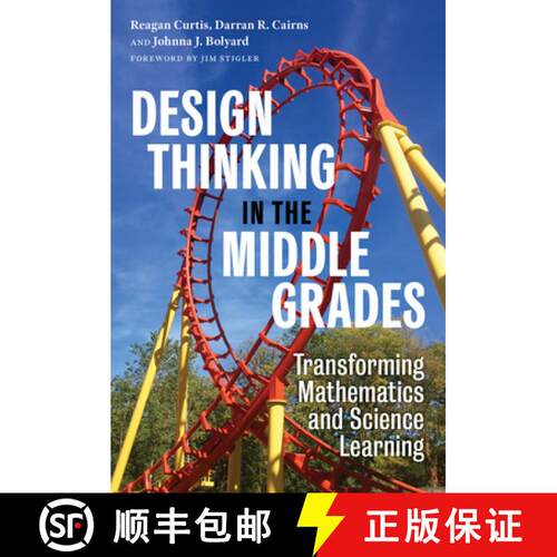 【3-4周达】Design Thinking in the Middle Grades: Transforming Mathematics and Science Learning [9780807767801]