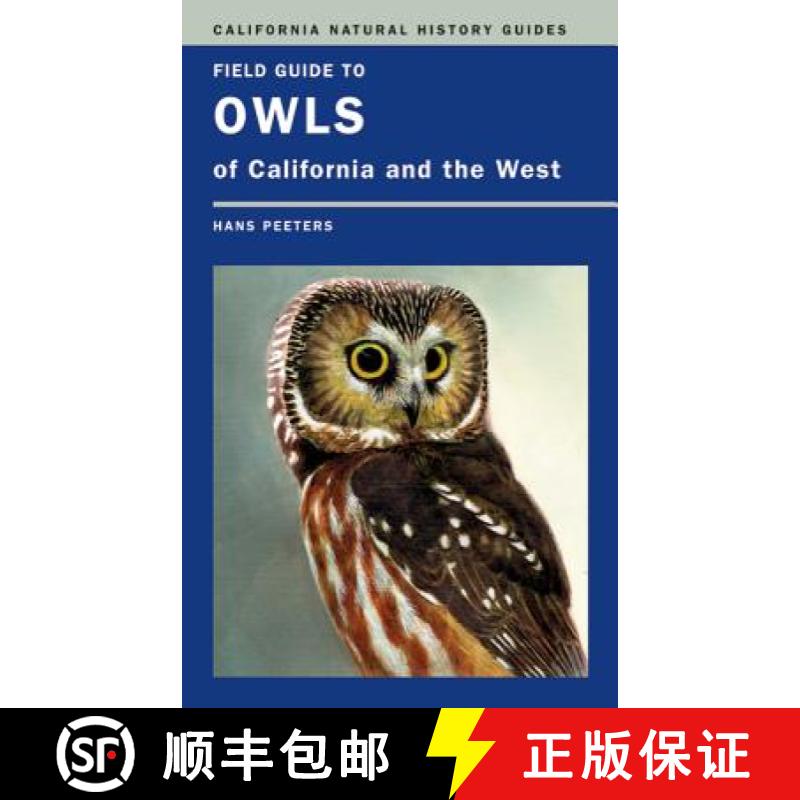 【3-4周达】Field Guide to Owls of California and the West: Volume 93 [9780520252806]