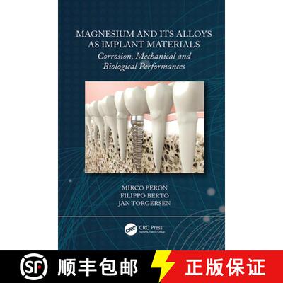 【3-4周达】精装 Magnesium and Its Alloys as Implant Materials : Corrosion, Mechanical and Biological ... [9780367429454]