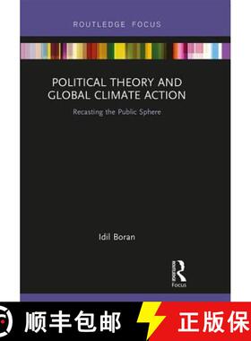 【3-4周达】Political Theory and Global Climate Action: Recasting the Public Sphere [9781138303621]