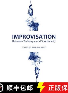 预订 Improvisation: Between Technique and Spontaneity [9781443818544]