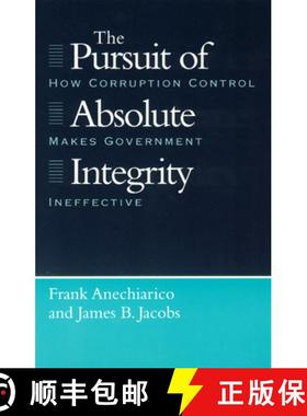 【3-4周达】The Pursuit of Absolute Integrity: How Corruption Control Makes Government Ineffective [9780226020525]