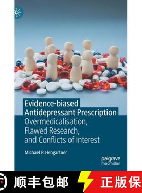 【3-4周达】Evidence-biased Antidepressant Prescription : Overmedicalisation, Flawed Research, and Con... [9783030825867]