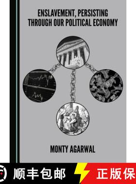 预订 Enslavement, Persisting Through Our Political Economy [9781527513679]