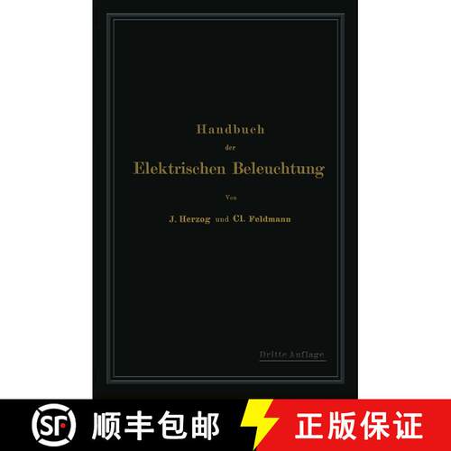 【3-4周达】Handbuch der Elektrischen Beleuchtung (3. Auflage 1907) [9783642503795]