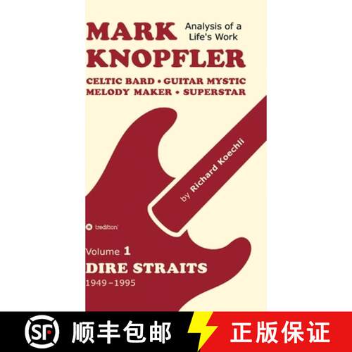 【3-4周达】精装 Mark Knopfler - Volume 1 (The Dire Straits Years): Celtic Bard, Guitar Mystic, Melody... [9783384552457]