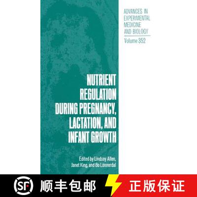 【3-4周达】Nutrient Regulation During Pregnancy, Lactation, and Infant Growth [9781489925770]
