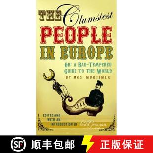 【3-4周达】The Clumsiest People in Europe : A Bad-Tempered Guide To The World [9780099509479]