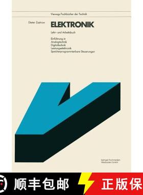 【3-4周达】Elektronik: Lehr- Und Arbeitsbuch. Einführung in Analogtechnik Digitaltechnik Leistungsel... [9783528142100]