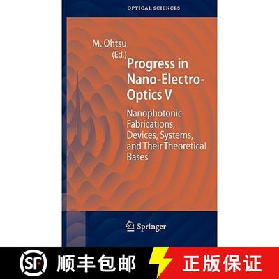【3-4周达】Progress in Nano-Electro-Optics V: Nanophotonic Fabrications, Devices, Systems, and Their ... [9783540286653]