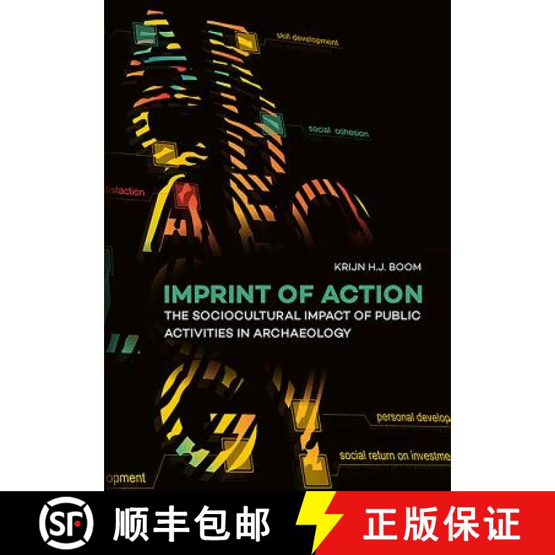 【3-4周达】Imprint of Action: The Sociocultural Impact of Public Activities in Archaeology [9789088906992]