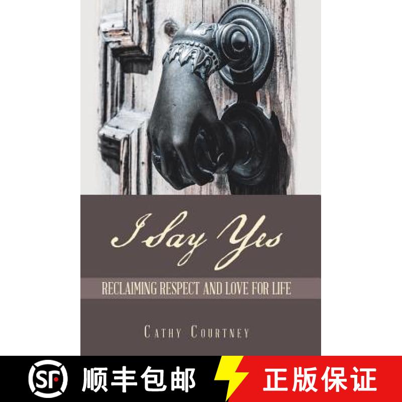 【3-4周达】I Say Yes: Reclaiming Respect and Love for Life [9781982210892]