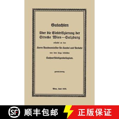 【3-4周达】Gutachten UEber Die Elektrifizierung Der Strecke Wien --Salzburg: Erstattet an Den Herrn B... [9783709197615]