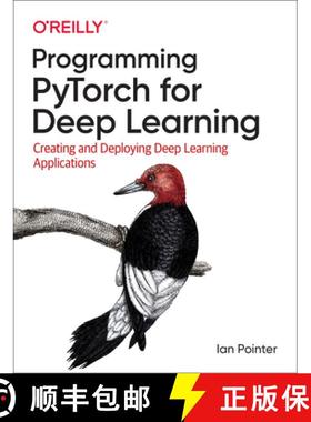 【3-4周达】Programming Pytorch for Deep Learning: Creating and Deploying Deep Learning Applications [9781492045359]