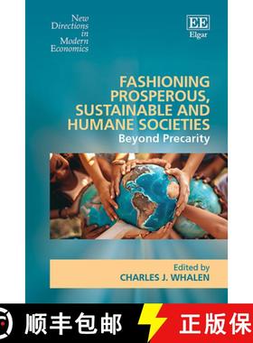 【3-4周达】Fashioning Prosperous, Sustainable and Humane Societies [9781035340255]