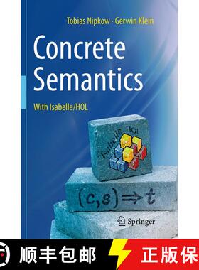 【3-4周达】Concrete Semantics : With Isabelle/HOL (Softcover reprint of the original 1st ed. 2014) (S... [9783319357591]