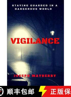 【3-4周达】Vigilance: Staying Guarded in a Dangerous World [9781387639878]