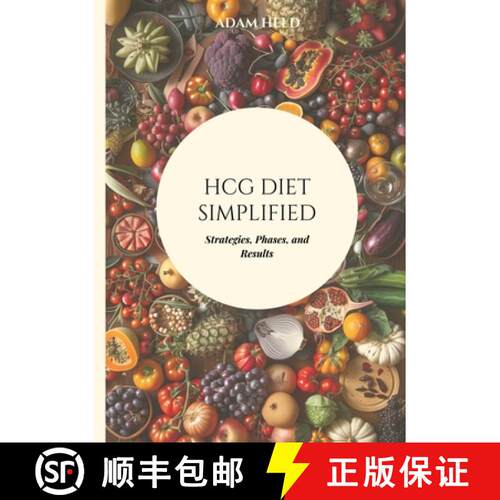 【3-4周达】HCG Diet Simplified: Strategies, Phases, and Results [9783384151292]