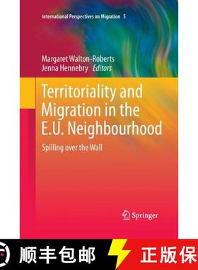 【3-4周达】Territoriality and Migration in the E.U. Neighbourhood : Spilling over the Wall [9789400792531]