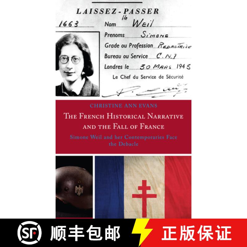 【3-4周达】The French Historical Narrative and the Fall of France : Simone Weil and her Contemporarie... [9781793646682]