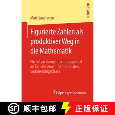 【3-4周达】Figurierte Zahlen als produktiver Weg in die Mathematik : Ein Entwicklungsforschungsprojek... [9783658276492]