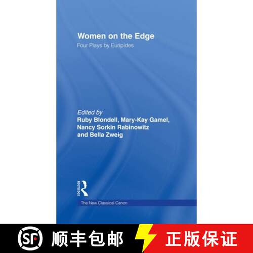 【3-4周达】精装 Women on the Edge: Four Plays by Euripides Alcestis Medea Helen Iphigenia at Aulis [9780415907736]