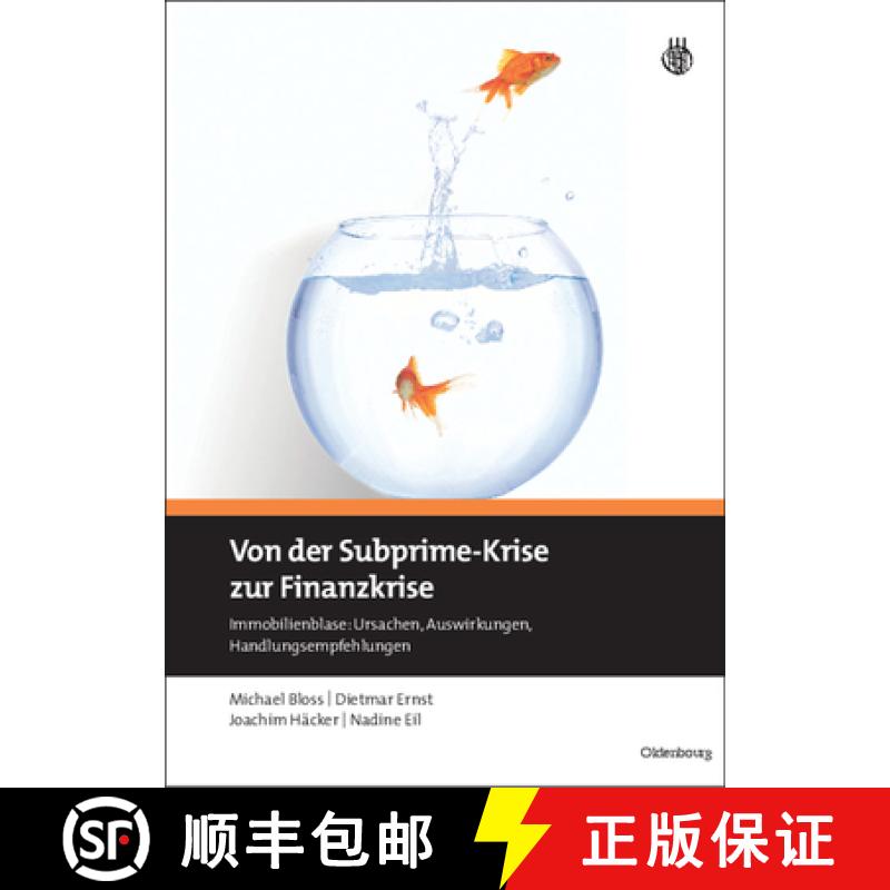 预订 Von Der Subprime-Krise Zur Finanzkrise: Immobilienblase: Ursachen, Auswirkungen, Handlungsempfeh... [9783486588736]