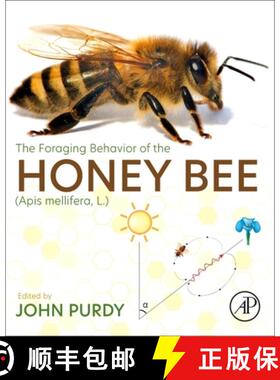 【3-4周达】The Foraging Behavior of the Honey Bee (Apis mellifera, L.) [9780323917933]