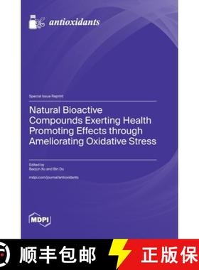 【3-4周达】Natural Bioactive Compounds Exerting Health Promoting Effects through Ameliorating Oxidati... [9783725831708]