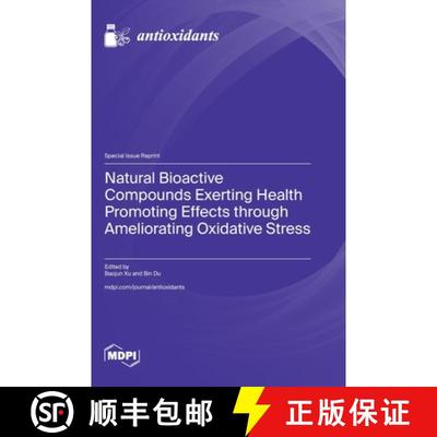 【3-4周达】Natural Bioactive Compounds Exerting Health Promoting Effects through Ameliorating Oxidati... [9783725831708]