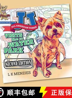 预订 Visits The Water Park: A  JJ, The All American Yorkie Story [9798986690025]