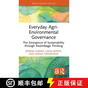 【3-4周达】Everyday Agri-Environmental Governance: The Emergence of Sustainability through Assemblage... [9781032843247]