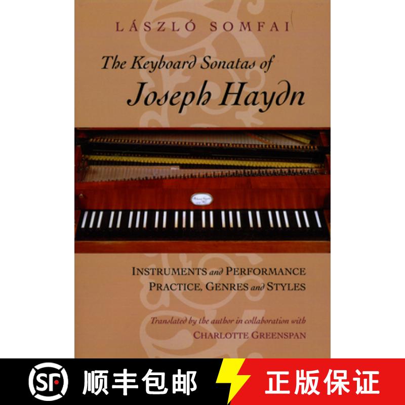 【3-4周达】The Keyboard Sonatas of Joseph Haydn: Instruments and Performance Practice, Genres and Styles [9780226768137]