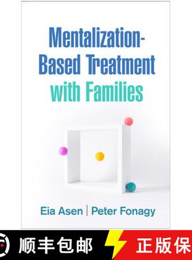 【3-4周达】Mentalization-Based Treatment with Families [9781462546053]