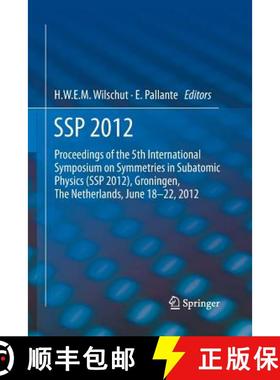 【3-4周达】SSP 2012 : Proceedings of the 5th International Symposium on Symmetries in Subatomic Physi... [9789401782371]