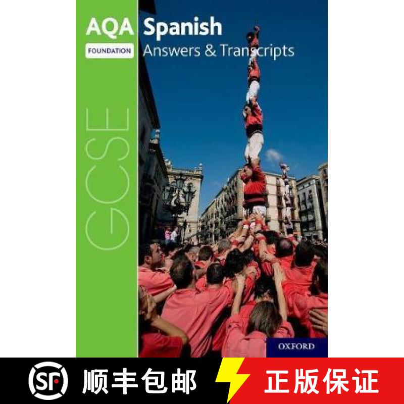 【4周达】AQA GCSE Spanish: Key Stage Four: AQA GCSE Spanish Foundation Answers & Transcripts [9780198445968]