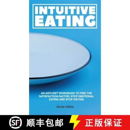 【3-4周达】Intuitive Eating: An Anti-Diet Workbook to Find the Satisfaction-Factor, Stop Emotional Ea... [9781801149952]
