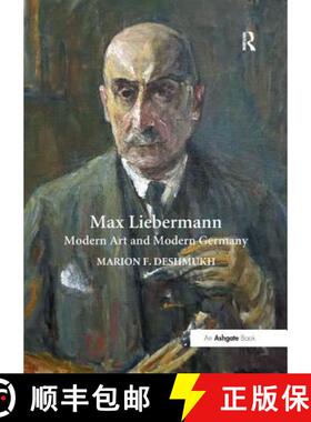 【3-4周达】Max Liebermann: Modern Art and Modern Germany [9781138563230]