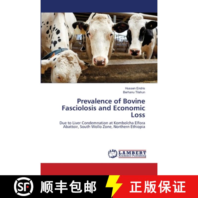 预订 Prevalence of Bovine Fasciolosis and Economic Loss [9786202667876]