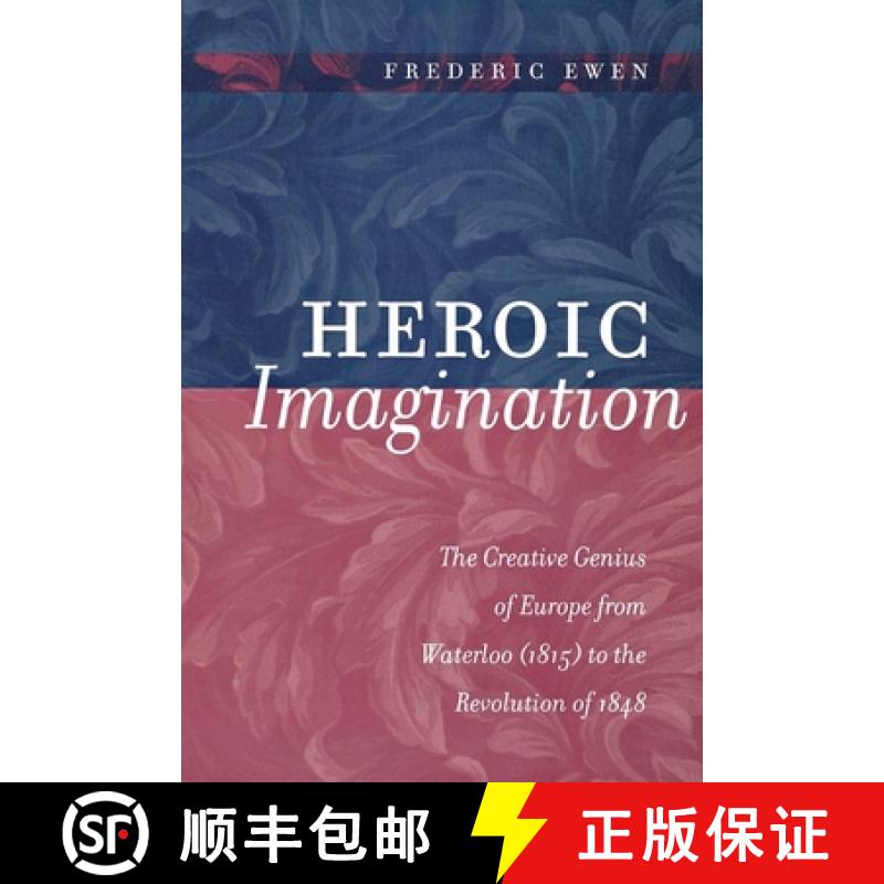 【3-4周达】Heroic Imagination: The Creative Genius of Europe from Waterloo (1815) to the Revolution o... [9780814722251]
