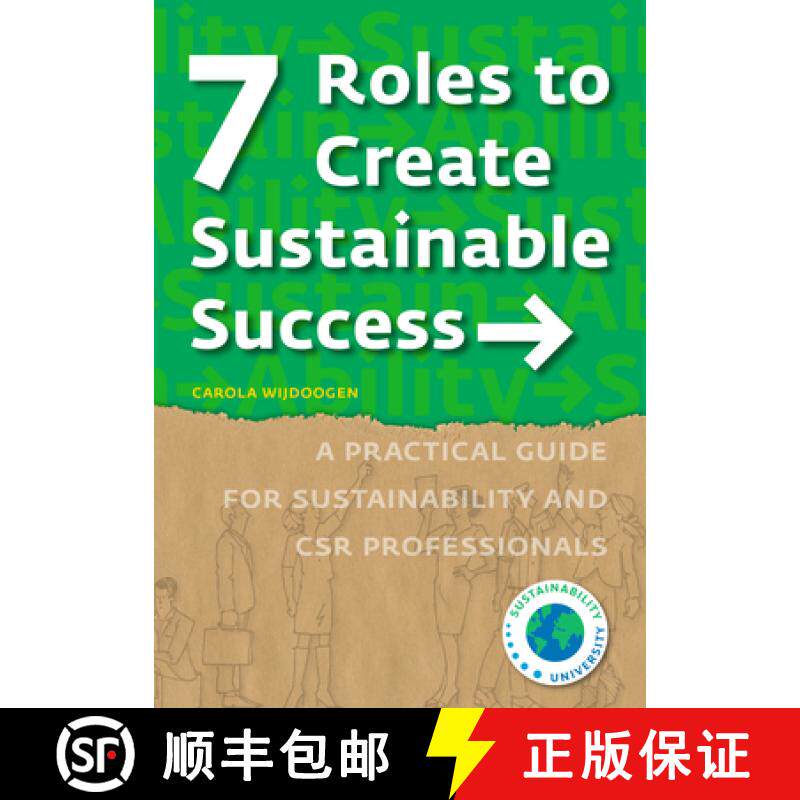 【3-4周达】7 Roles to Create Sustainable Success: A Practical Guide for Sustainability and CSR Profes... [9789082949742]