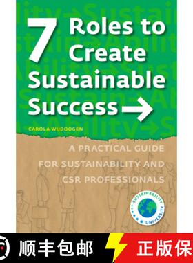 【3-4周达】7 Roles to Create Sustainable Success: A Practical Guide for Sustainability and CSR Profes... [9789082949742]