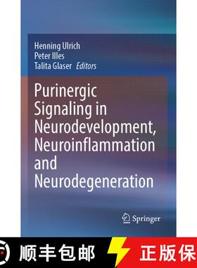 【3-4周达】Purinergic Signaling in Neurodevelopment, Neuroinflammation and Neurodegeneration [9783031269479]