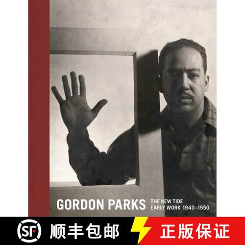 精装 Gordon Parks: The New Tide, Early Work 1940–1950: Early Work 1940-1950 [9783958294943]