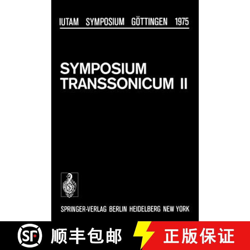 【3-4周达】Symposium Transsonicum II : Göttingen, September 8-13, 1975 [9783642810077]