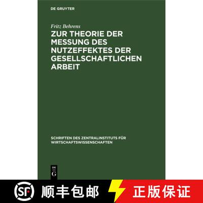 【3-4周达】精装 Zur Theorie der Messung des Nutzeffektes der Gesellschaftlichen Arbeit [9783112576472]