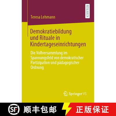 【3-4周达】Demokratiebildung und Rituale in Kindertageseinrichtungen: Die Vollversammlung im Spannung... [9783658314989]